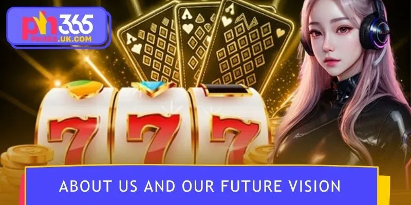 About us and our future vision