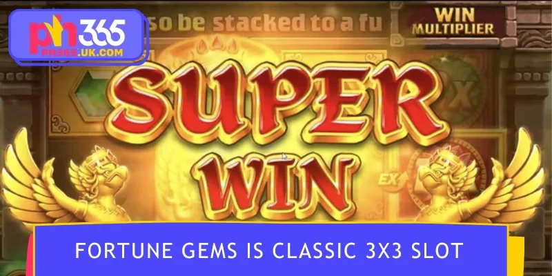 Fortune Gems is classic 3x3 slot format