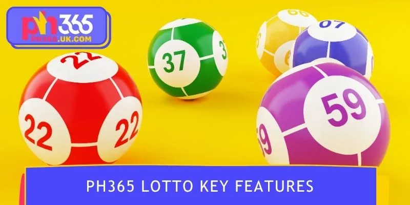 Key features making PH365 Lotto stand out