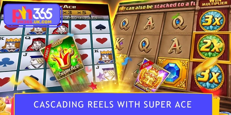 Cascading reels with continuous chain wins Super Ace