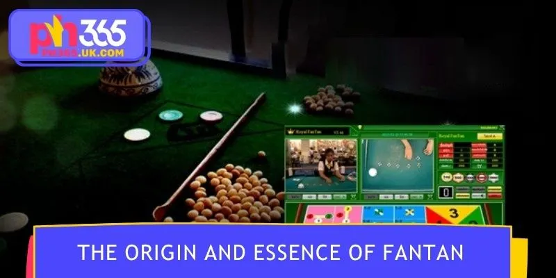 The origin and essence of Fantan