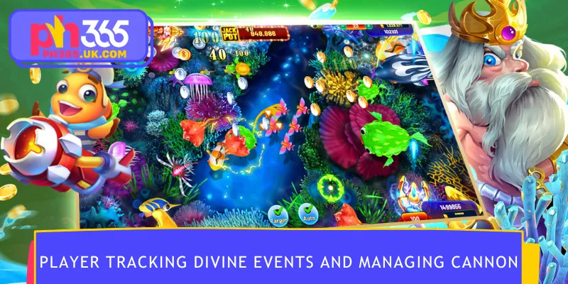 Player tracking divine events and managing cannon